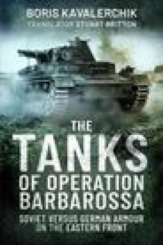 Kniha Tanks of Operation Barbarossa BORIS KAVALERCHIK