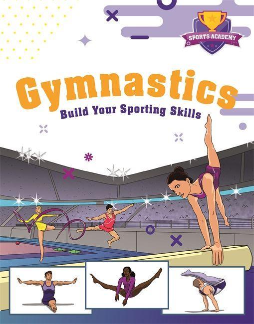 Kniha Sports Academy: Gymnastics FRANKLIN WATTS
