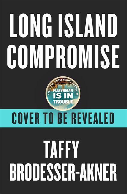 Libro Long Island Compromise Taffy Brodesser-Akner
