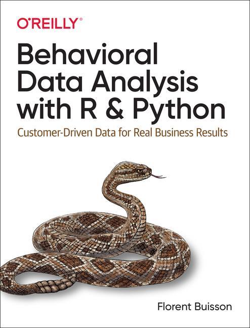 Book Behavioral Data Analysis with R and Python Florent Buisson