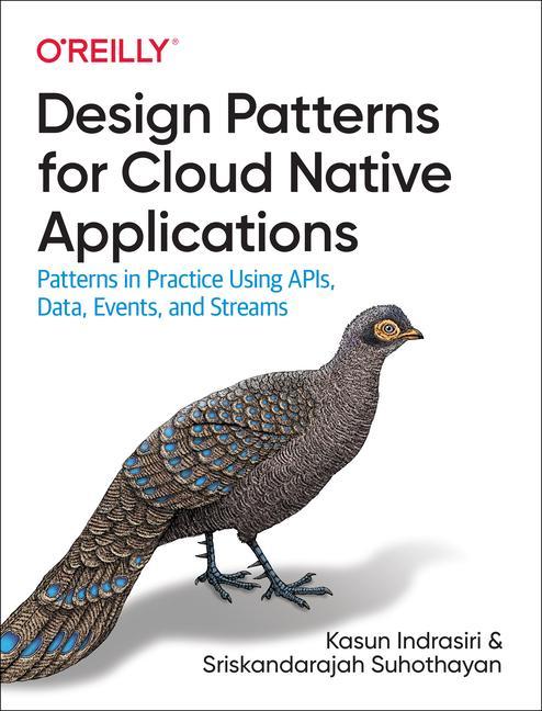 Könyv Design Patterns for Cloud Native Applications Kasun Indrasiri