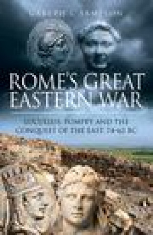 Kniha Rome's Great Eastern War GARETH C SAMPSON