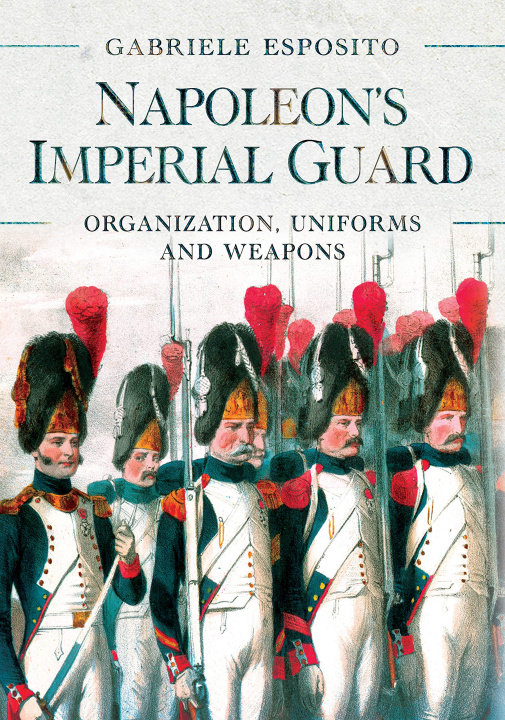 Kniha Napoleon's Imperial Guard Gabriele Esposito