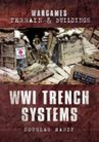 Knjiga Wargames Terrain and Buildings: WWI Trench Systems DOUGLAS HARDY