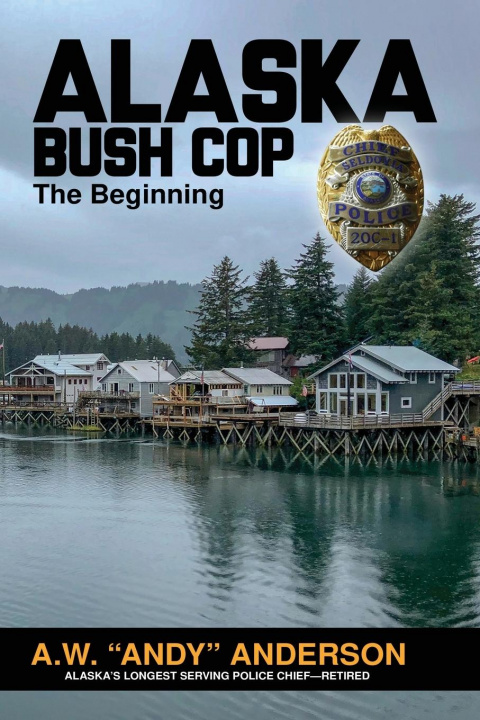 Knjiga Alaska Bush Cop A. W. (andy) Anderson