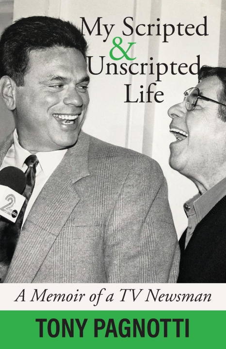 Knjiga My Scripted and Unscripted Life TONY PAGNOTTI