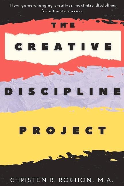 Knjiga Creative Discipline Project Christen Rochon