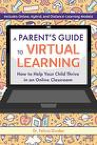 Book Parent's Guide To Virtual Learning Felicia Durden