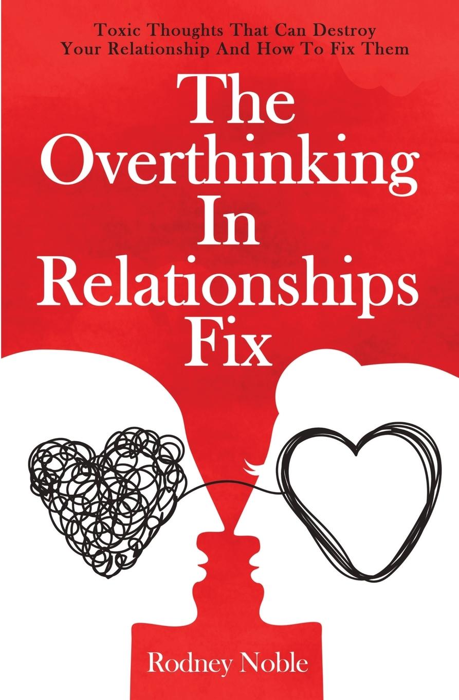 Книга Overthinking In Relationships Fix 