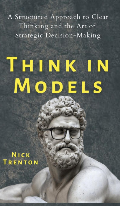 Knjiga Think in Models Nick Trenton