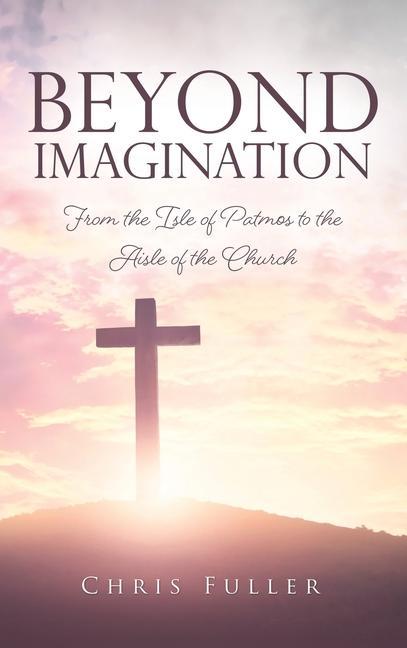 Kniha Beyond Imagination CHRIS FULLER