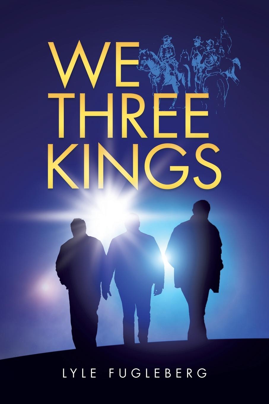 Boek We Three Kings LYLE FUGLEBERG