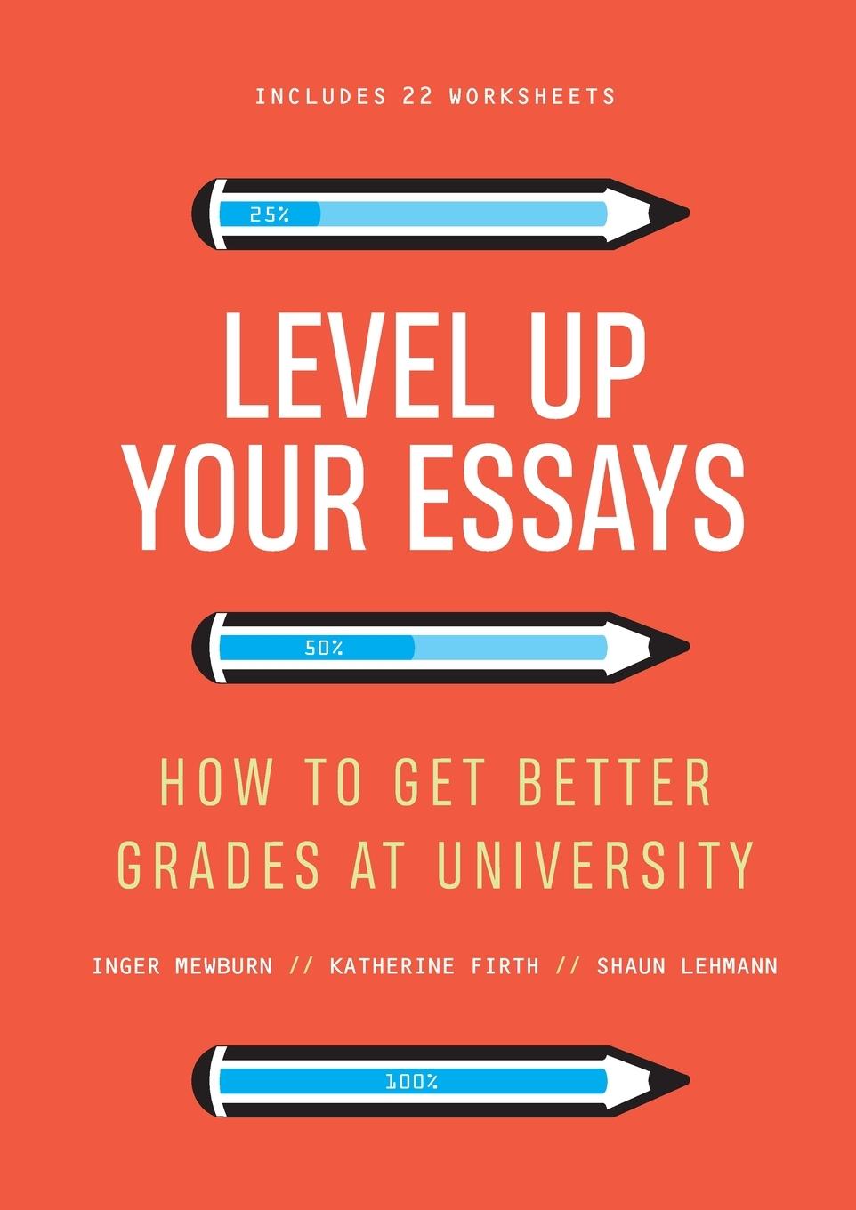 Knjiga Level Up Your Essays Dr Inger Mewburn