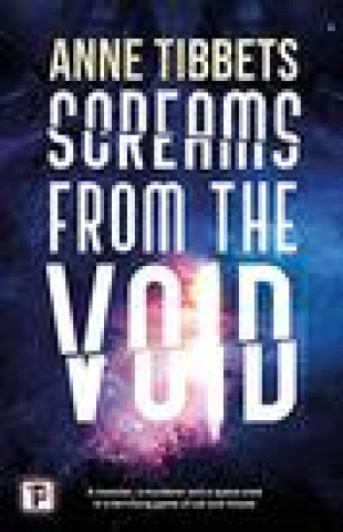 Knjiga Screams from the Void Anne Tibbets