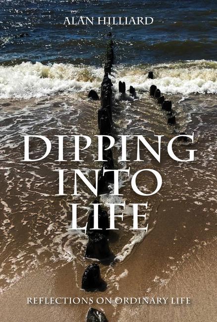 Knjiga Dipping into Life ALLAN HILLIARD