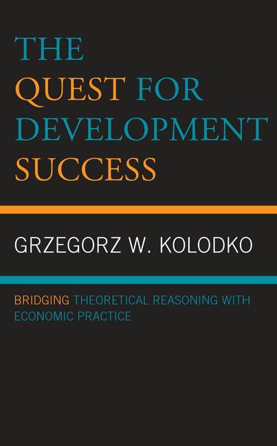 Knjiga Quest for Development Success Grzegorz W. Kolodko