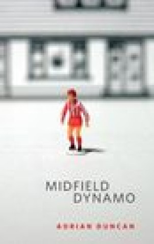 Book Midfield Dynamo Adrian Duncan