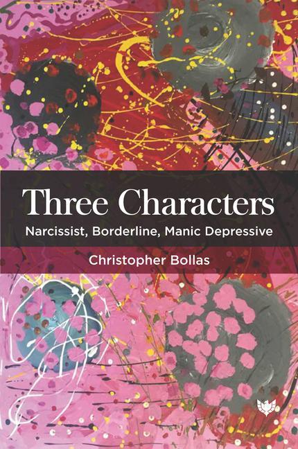 Kniha Three Characters Christopher Bollas