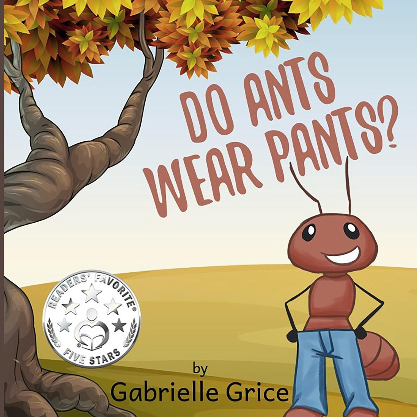 Book Do Ants Wear Pants? Gabrielle Grice