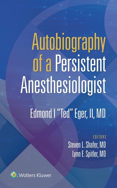 Livro Autobiography of a Persistent Anesthesiologist Eger