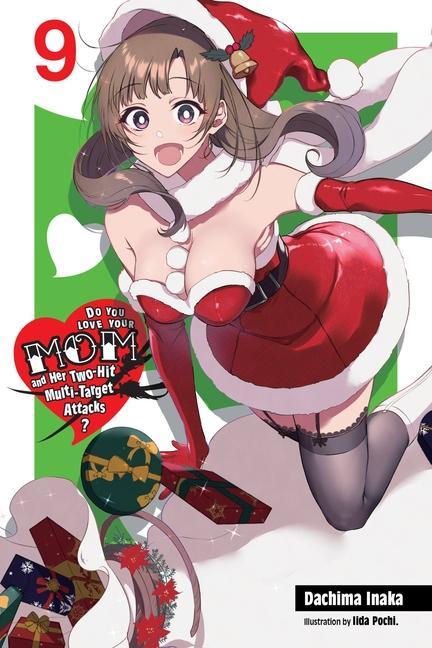 Книга Do You Love Your Mom and Her Two-Hit Multi-Target Attacks?, Vol. 9 (light novel) DACHIMA INAKA