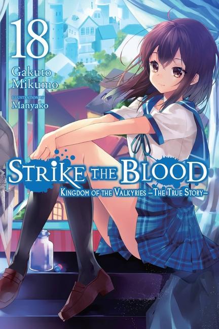 Book Strike the Blood, Vol. 18 (light novel) GAKUTO MIKUMO