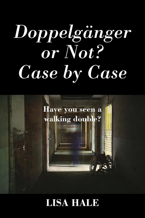 Knjiga Doppelganger or Not? Case by Case LISA HALE