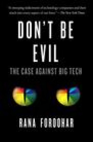 Knjiga Don't Be Evil Foroohar