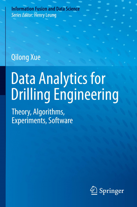 Knjiga Data Analytics for Drilling Engineering Qilong Xue