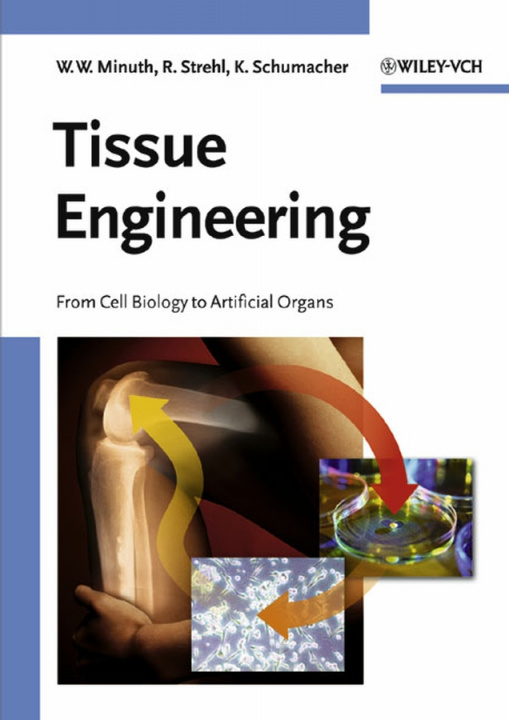 Knjiga Tissue Engineering – Essentials for Daily Laboratory Work Will W. Minuth