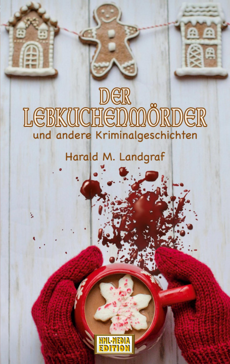 Knjiga Lebkuchenmoerder Hml-Media Edition