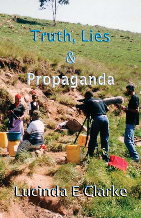 Buch Truth, Lies and Propaganda Lucinda E. Clarke