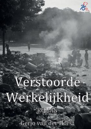 Buch Verstoorde werkelijkheid GERJO VAN DER HORST