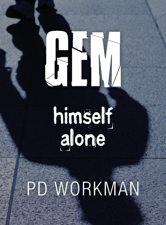 Knjiga Gem Himself Alone P. D. Workman