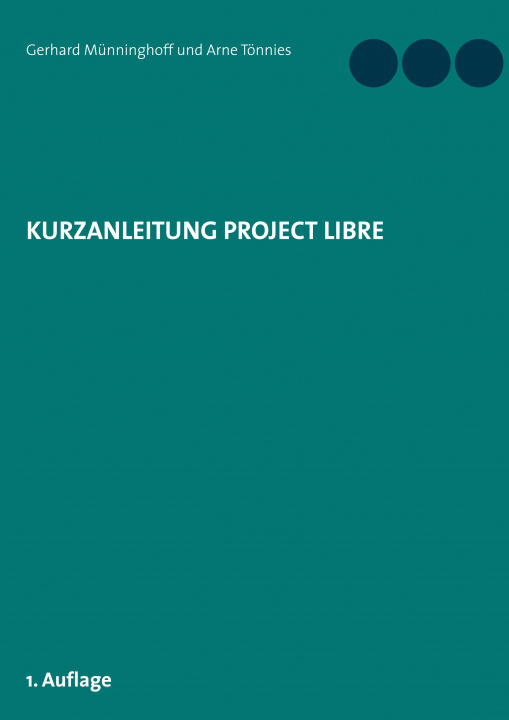 Kniha Kurzanleitung Project Libre Arne Tönnies