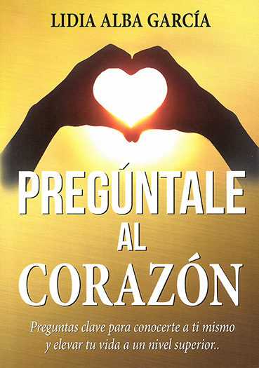 Boek PREGÚNTALE AL CORAZÓN LIDIA ALBA GARCIA