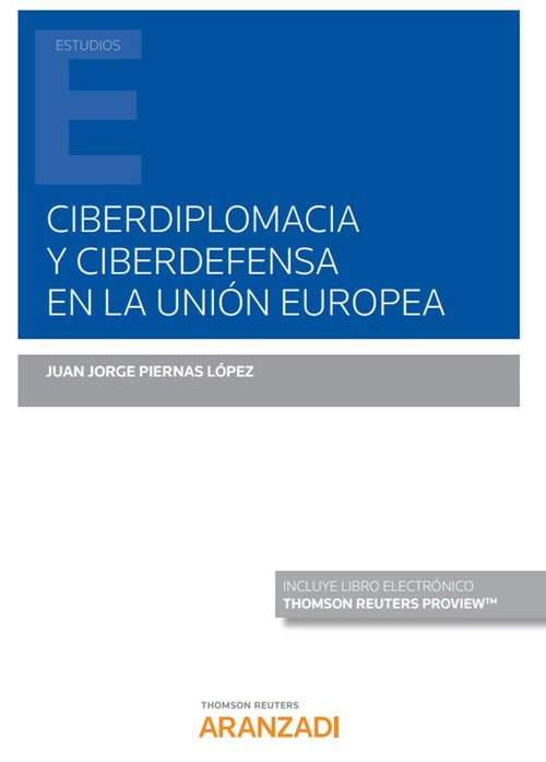 Kniha Ciberdiplomacia y Ciberdefensa en la Unión Europea (Papel + e-boo JUAN JORGE PIERNAS LOPEZ
