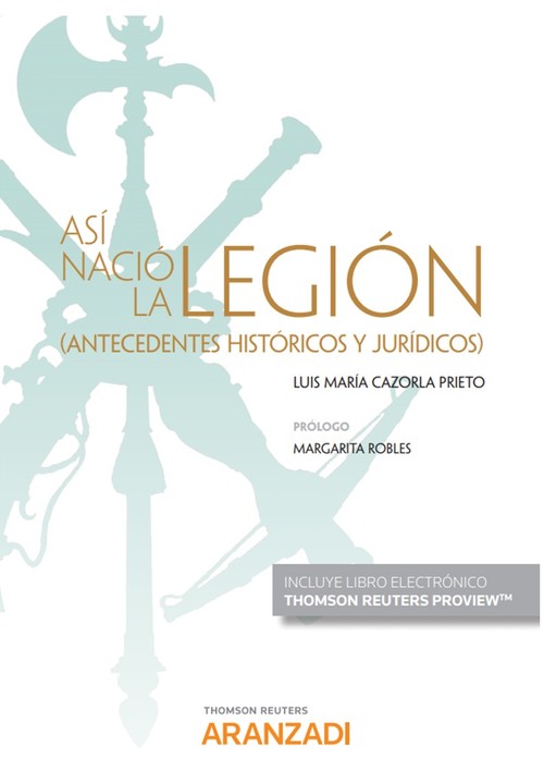 Kniha Así nació la Legión (Papel + e-book) LUIS MARIA CAZORLA PRIETO