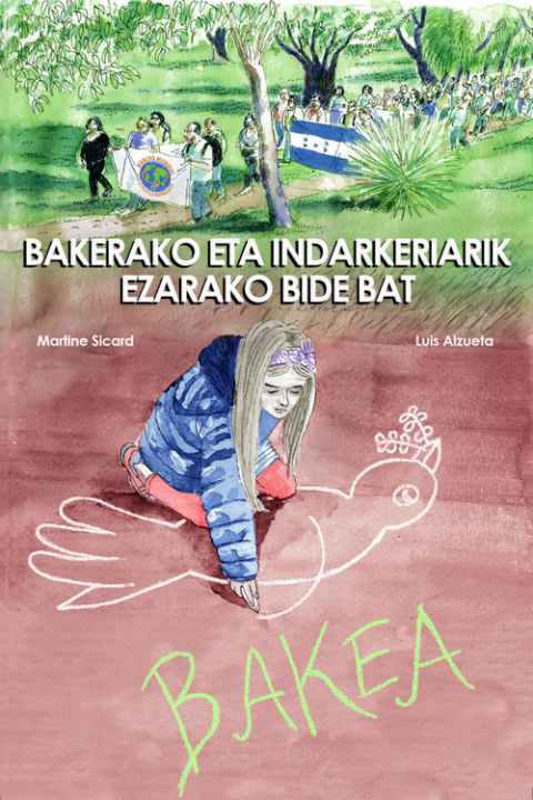 Carte BAKERAKO ETA INDARKERIARIK EZARAKO BIDE BAT MARTINE SICARD