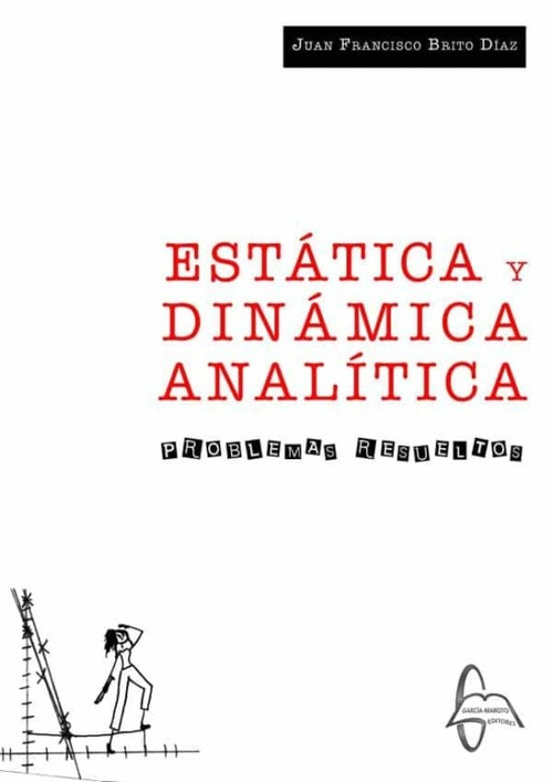 Книга Estática y dinámica analítica problemas resueltos JUAN FRANCISCO BRITO DIAZ