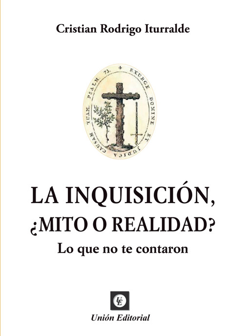 Carte INQUISICION, ¿MITO O REALIDAD?. CRISTIAN RODRIGO ITURRALDE