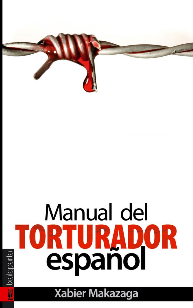 Carte Manual del torturador español XABIER MAKAZAGA URRUTIA