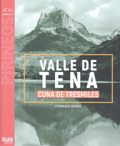Книга VALLE DE TENA. CUNA DE TRESMILES -SUA FERNANDO BIARGE
