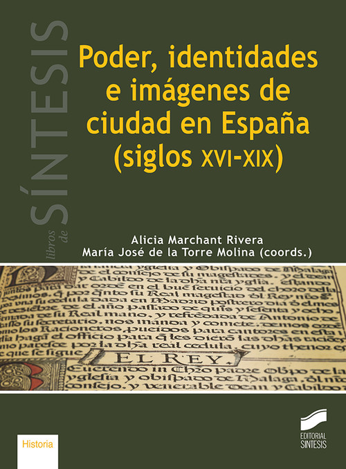 Könyv Poder, identidades e imágenes de ciudad en España (siglos XVI-XIX) ALICIA MARCHANT