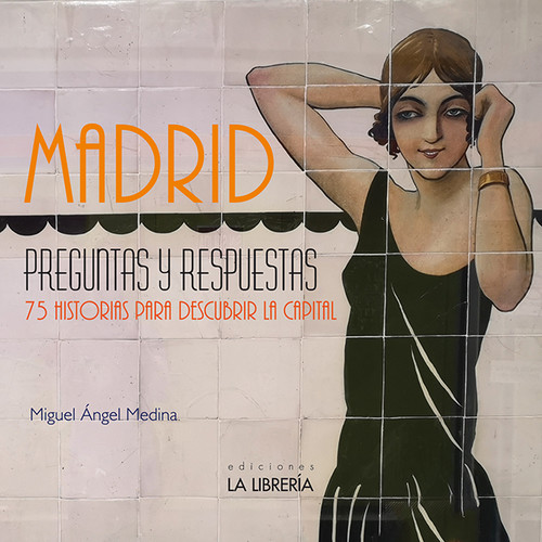 Kniha MADRID PREGUNTAS Y RESPUESTAS MIGUEL ANGEL MEDINA RODRIGUEZ