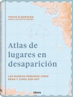 Könyv ATLAS DE LUGARES EN DESAPARICION TRAVIS ELBOROUGH