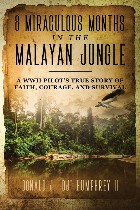Könyv 8 Miraculous Months in the Malayan Jungle 
