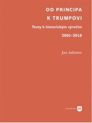 Kniha Od Principa k Trumpovi Jan Adamec