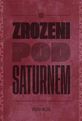 Book Zrozeni pod Saturnem Viktor Valtara