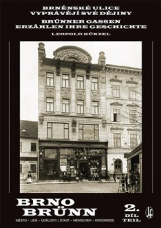 Könyv Brněnské ulice vyprávějí své dějiny 2.díl Leopold Künzel